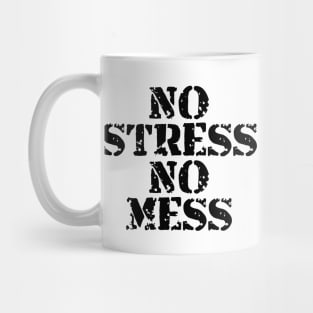 No Stress No Mess Mug